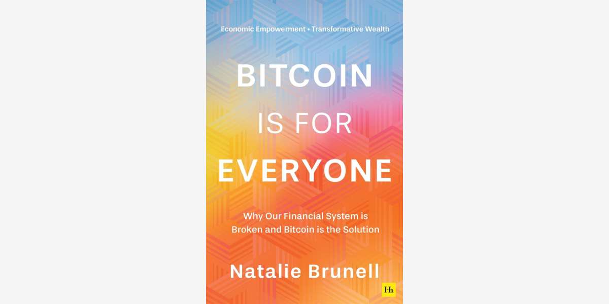 Quotes from Bitcoin Is for Everyone book by Natalie Brunell - Cover