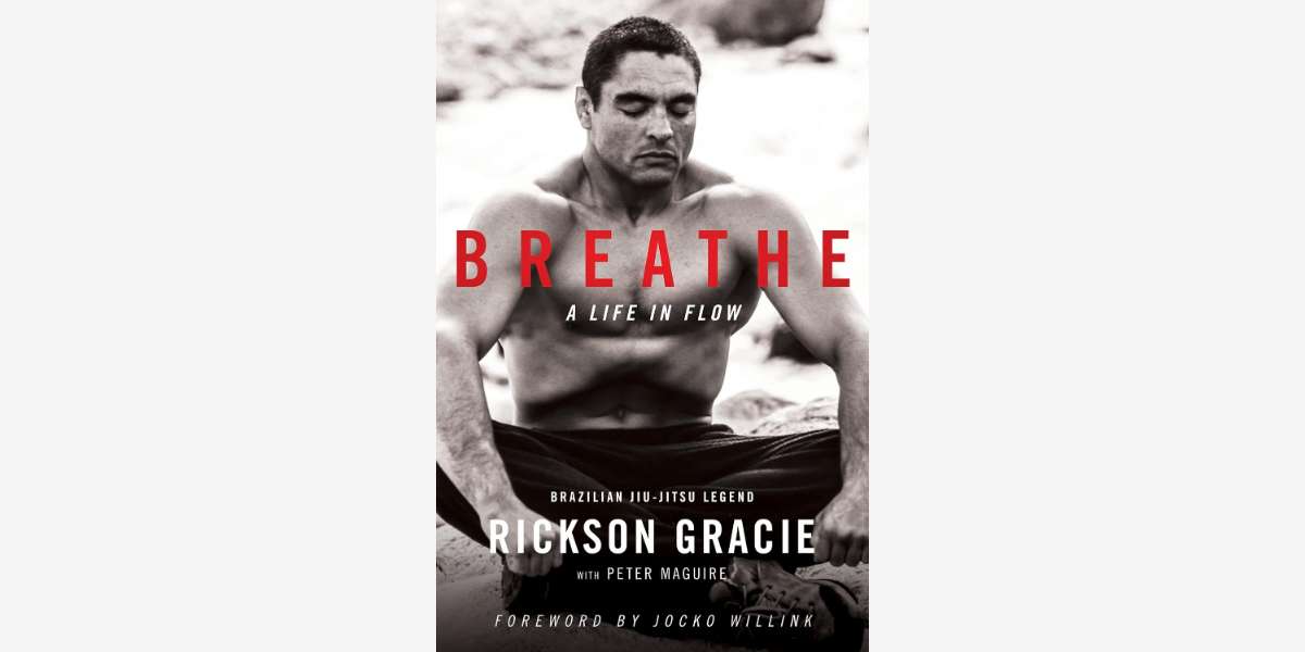 Quotes from Breathe book by Rickson Gracie - Cover