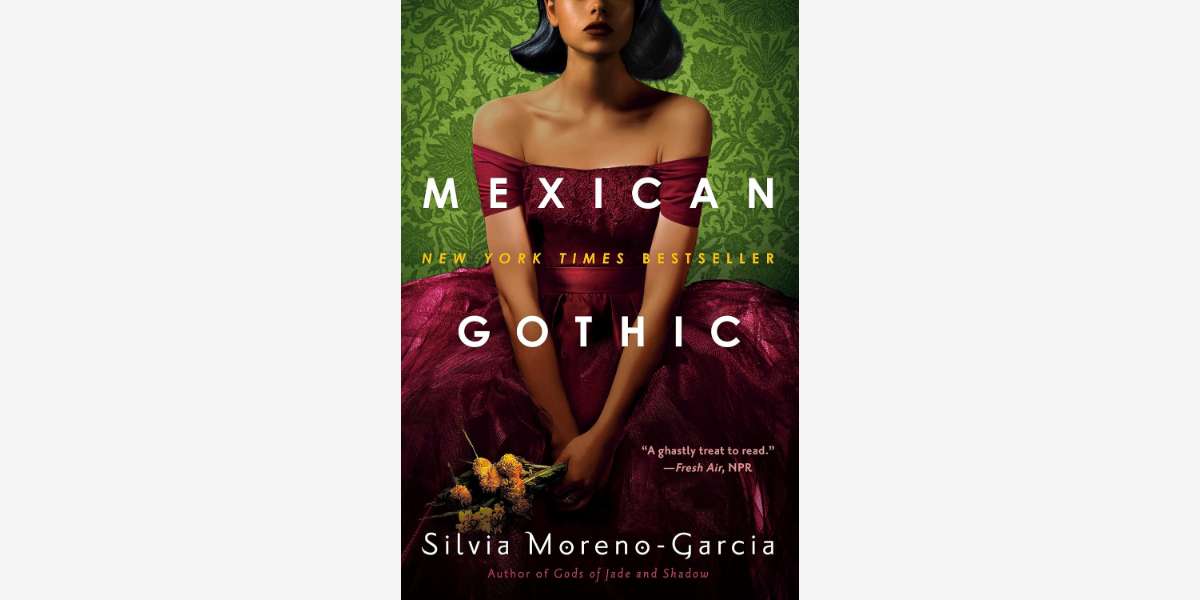 Quotes from Mexican Gothic book by Silvia Moreno-Garcia - Cover