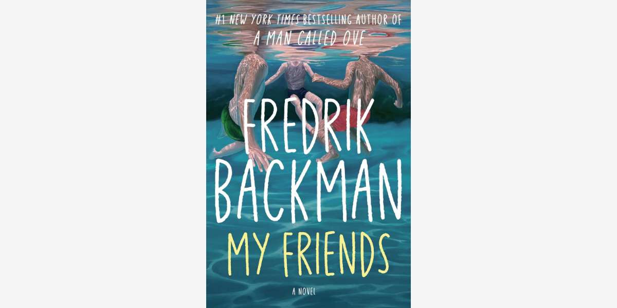 Quotes from My Friends book by Fredrik Backman - Cover